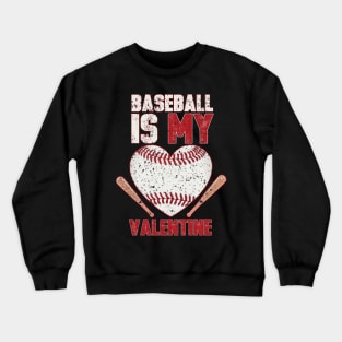 baseball is my valentine Crewneck Sweatshirt